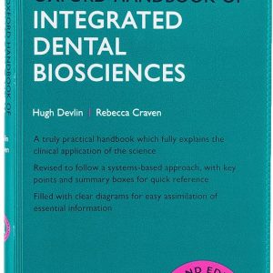Oxford Handbook of Integrated Dental Biosciences (Oxford Medical Handbooks)
