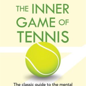 The Inner Game of Tennis by W Timothy Gallwey - Pan Macmillan
