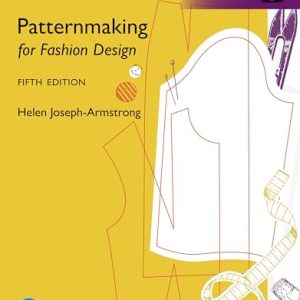 Patternmaking for Fashion Design: Pearson New International Edition by Helen Joseph-Armstrong