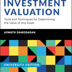 Investment Valuation, University Edition by Aswath Damodaran