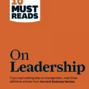 HBR's 10 Must Reads on Leadership