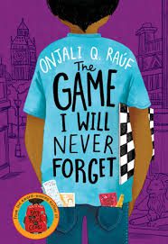 The Game I Will Never Forget by Onjali Q. Rauf - Books