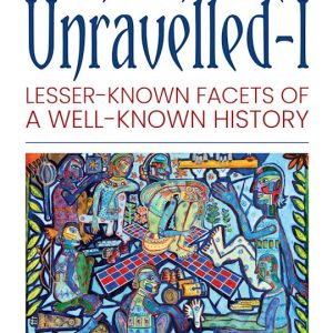 Mahabharata Unravelled: Lesser-Known Facets of a Well-Known History